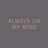 Always On My Mind T-shirt // All Of Us Strangers x Hiro Clark // Hand-Dyed Exclusive