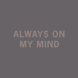 Always On My Mind T-shirt // All Of Us Strangers x Hiro Clark // Hand-Dyed Exclusive