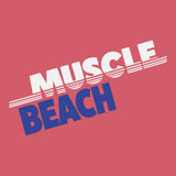 Muscle Beach // Limited Edition