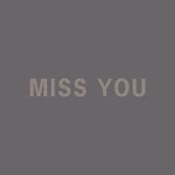 Miss You T-shirt // Hand-Dyed Exclusive