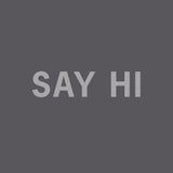 Say Hi Sleeveless Tee // Hand-Dyed Exclusive