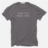 Wish You Were Here T-Shirt // Hand-Dyed Exclusive