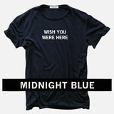 Wish You Were Here