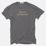 Hello Stranger T-shirt // Hand-Dyed Exclusive
