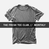 1 FRESH TEE EVERY MONTH // JERSEY