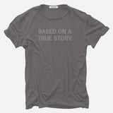 True Story T-shirt // Hand-Dyed Exclusive