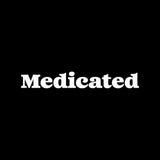 Medicated